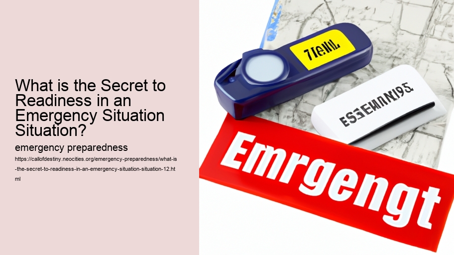 What is the Secret to Readiness in an Emergency Situation Situation?